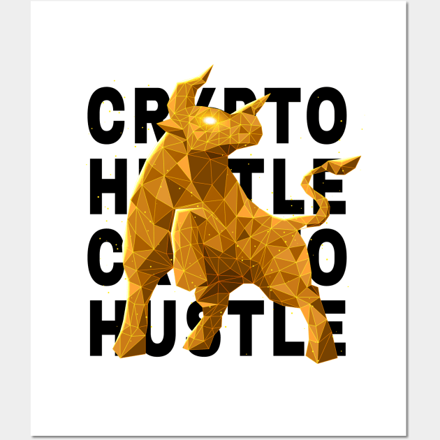 Bullish Crypto Hustle Wall Art by Acid_rain